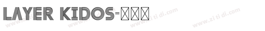 Layer Kidos字体转换